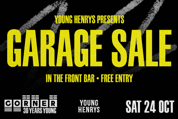 YOUNG HENRYS PRESENTS: GARAGE SALE IN THE FRONT BAR